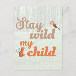 Carte Postale Stay wild my child