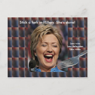 Carte Postale Stick a fork in Hillary. Elle a fini !
