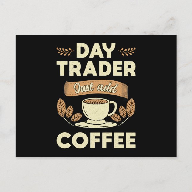 Carte Postale Stock Market Daytrader Juste Ajouter Coffee Trader (Devant)