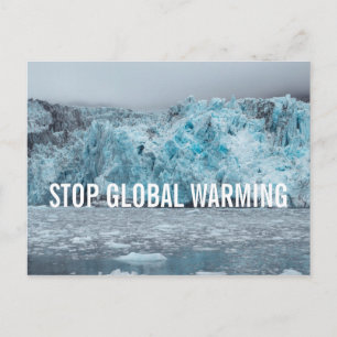 Carte Postale Stop Réchauffement climatique - Melting Glacier