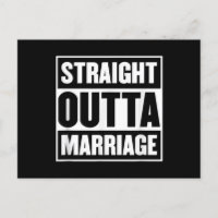 Stright Outta Mariage Funny Divorce Party