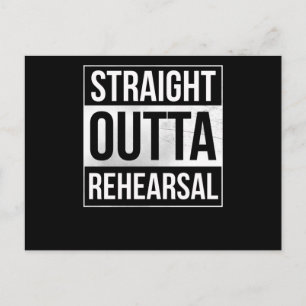 Carte Postale Stright Outta Rehearsal Theatre Artist Interprète