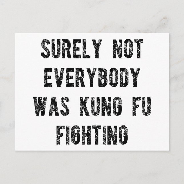 Carte Postale Sûrement pas tout le monde faisait du kung fu (Devant)