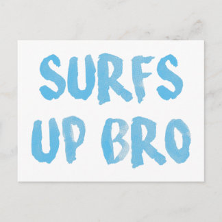 Carte Postale Surfs Up Bro