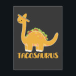 Carte Postale Tacosaurus Cinco de Mayo Funny Taco Dinosaur<br><div class="desc">Ttacosaurus dinosaure Cinco de Mayo t-shirts,  t-shirts cool de nouveauté trex pour quelqu'un qui aime les dinosaures et les tacos,  t-shirts dinosaures taco saurus,  Idées cadeaux pour le thème d'anniversaire de dinosaures t rex ou tacos de fiesta mardi fête,  humour taco puns</div>