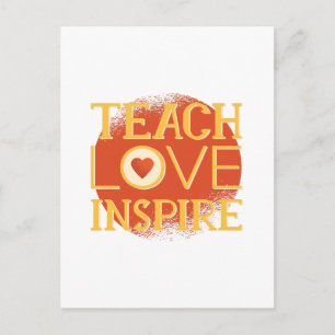 Carte Postale Teach Love Inspire - LES ENSEIGNANTS CITENT DES DI