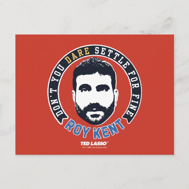Carte Postale Ted Lasso | Roy Kent Don't You Dare Settle (Devant)