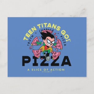Carte Postale Teen Titans Go ! Robin "Truth Justice Pizza"
