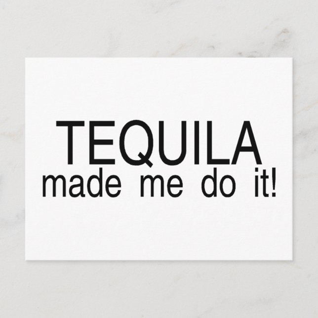 Carte Postale Tequila M'A Fait Le Faire (Devant)