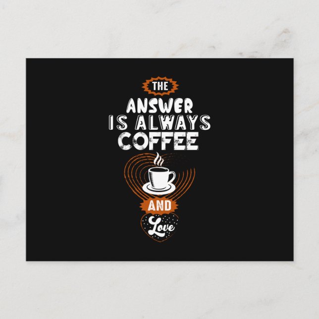Carte Postale The Answer is Always Coffee (Devant)