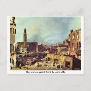 Carte Postale The Stonemason'S Yard By Canaletto (Ii)