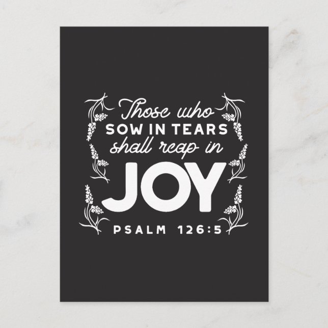 Carte Postale Those Who Sow in Tears Shall Reap in Joy Quotes (Devant)