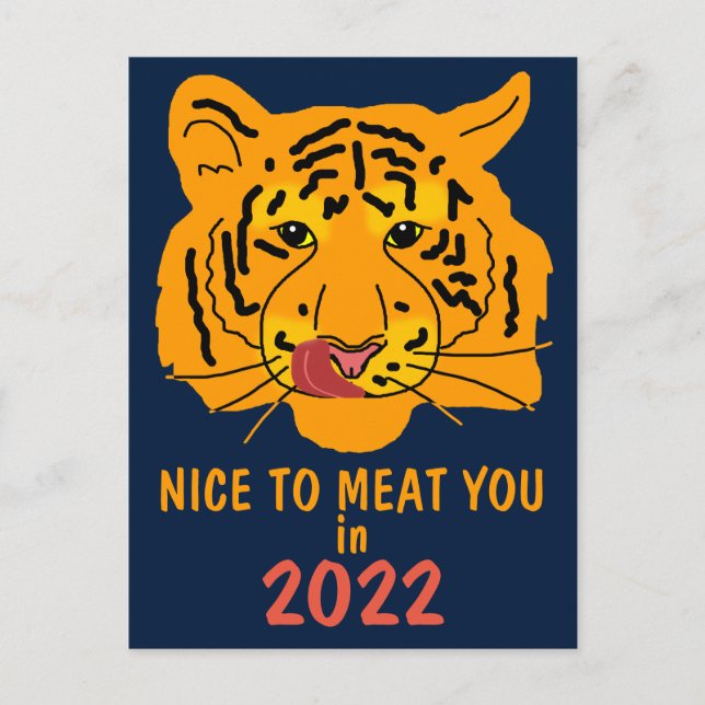 Carte Postale Tigre Drôle Ravi de vous avoir rencontré en 2022 (Devant)