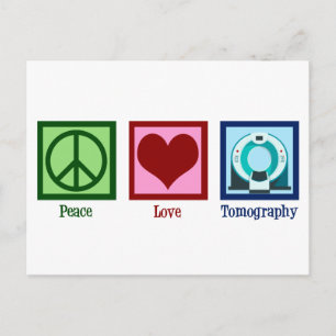 Carte Postale Tomographe Peace Love Tomographie