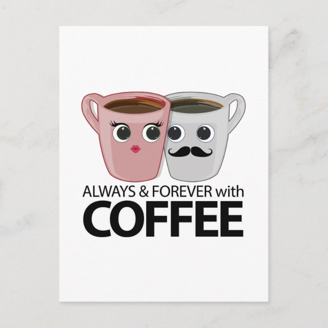 Carte Postale Toujours et toujours avec café (Devant)