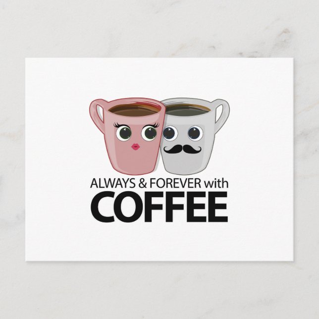 Carte Postale Toujours et toujours avec café (Devant)