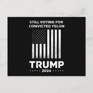 Carte Postale Toujours votant pour le criminel condamné Trump 20