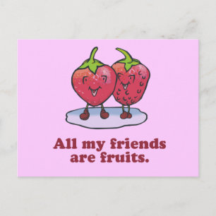 CARTE POSTALE TOUS MES AMIS SONT DES FRUITS