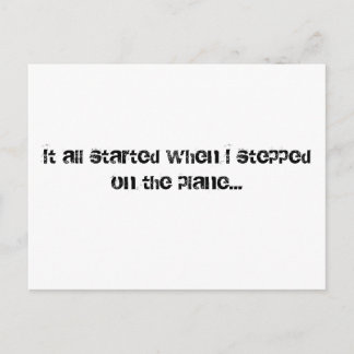 Carte Postale Tout a commencé quand je suis monté dans l'avion..