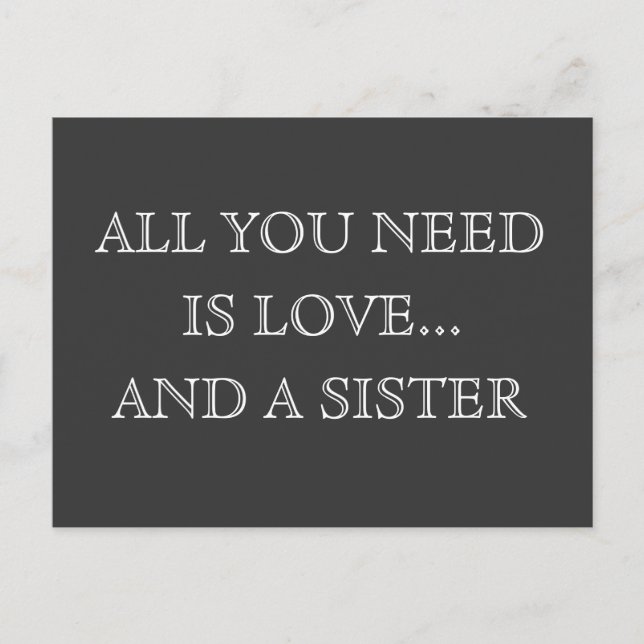 Carte Postale Tout ce dont vous avez besoin est l'amour...et une (Devant)