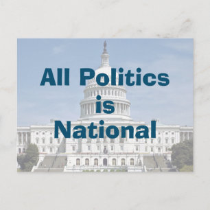 Carte Postale Toute politique est nationale en 2024