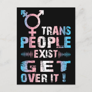Carte Postale Trans People Exist get over it - Pride transgenre