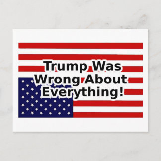 Carte Postale Trump was wrong about everything upside down flag