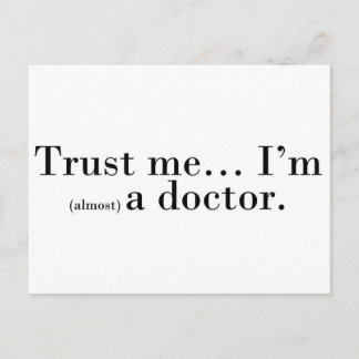 Carte Postale "Trust me... I'm (almost) a doctor."