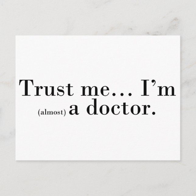 Carte Postale "Trust me... I'm (almost) a doctor." (Devant)