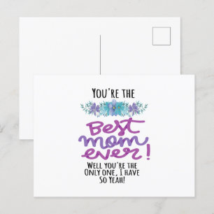 Carte Postale Tu es la meilleure maman que j'aie jamais eue, et 