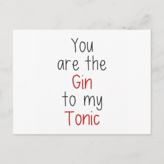 Carte Postale Tu es le Gin de mon Tonic