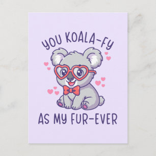 Carte Postale Tu Koala-fies Comme Mon Fur-ever - Mignon Koala Sa