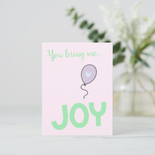 Carte Postale Tu m'apportes de la Joie - Ballon Mignon