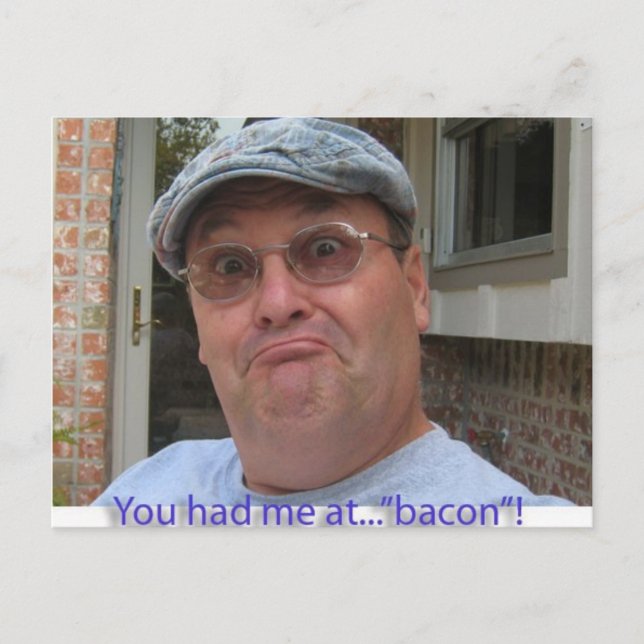 Carte Postale Tu m'as eu au bacon ! (Devant)