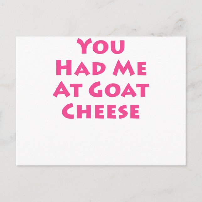 Carte Postale Tu M'As Eu Au Fromage De Chèvre (Devant)