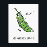 Carte Postale Tu Me Fais Tellement Pis Hap Drôle Pun<br><div class="desc">Une carte de jeu amusante avec des petits pois pour toutes les occasions</div>