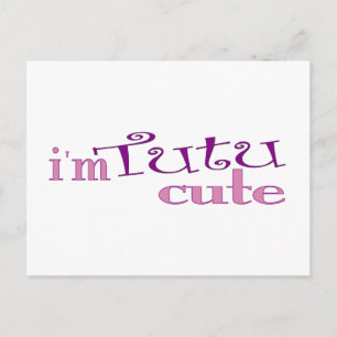 Carte Postale Tutu Cute (Ballet)