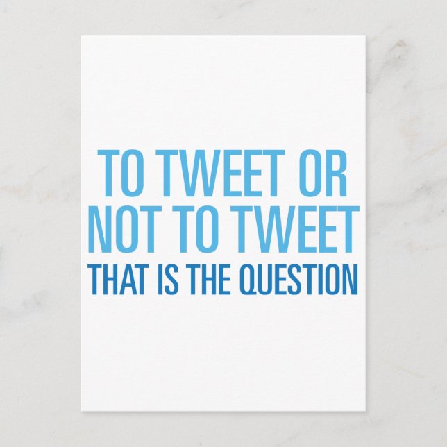 Carte Postale Tweeter Ou Ne Pas Tweeter (Devant)