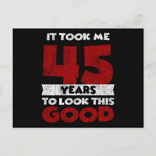 Carte Postale Un Anniversaire de 45 ans m'a fait bonne apparence (Devant)