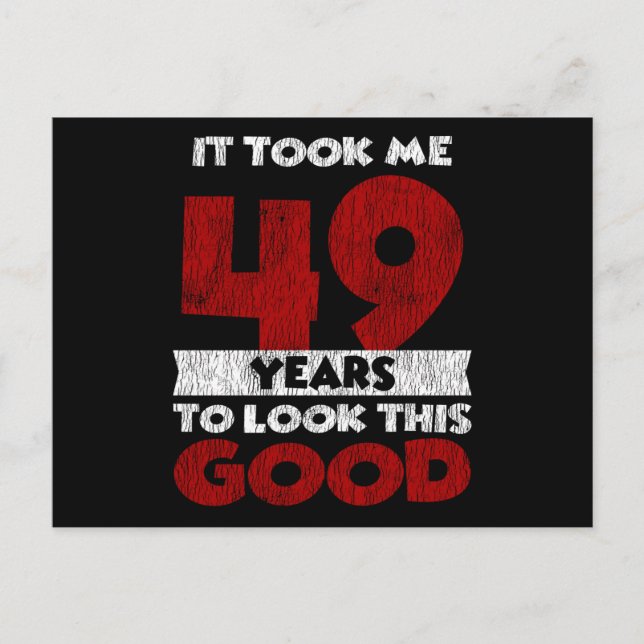 Carte Postale Un Anniversaire de 49 ans m'a fait bonne apparence (Devant)