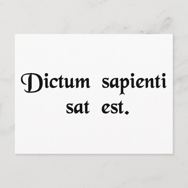 Carte Postale Un mot à une personne sage suffit. (Devant)