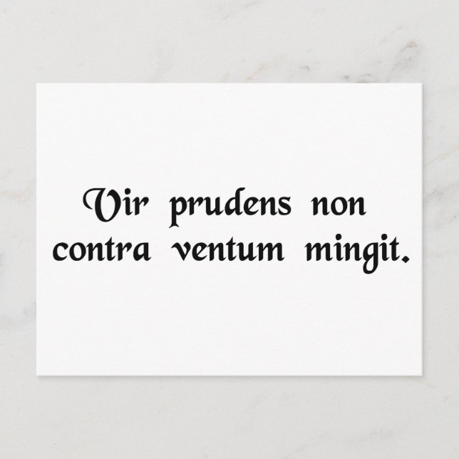 Carte Postale Un sage n'urinera pas contre le vent. (Devant)