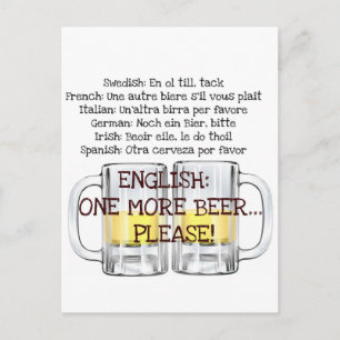 Carte Postale UNE BIÈRE DE PLUS, S'IL VOUS PLAÎT amusant tirage