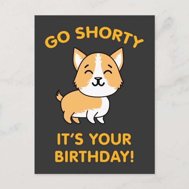 Carte Postale Vas-y Shorty C'est ton anniversaire Drôle de chiot (Devant)