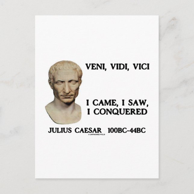 Carte Postale Veni, Vidi, Vici - Je Suis Venu, J'Ai Vu, J'Ai Con (Devant)
