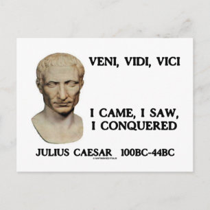 Carte Postale Veni, Vidi, Vici - Je Suis Venu, J'Ai Vu, J'Ai Con
