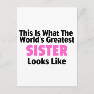 Carte Postale Voici à quoi ressemble la plus grande soeur du mon