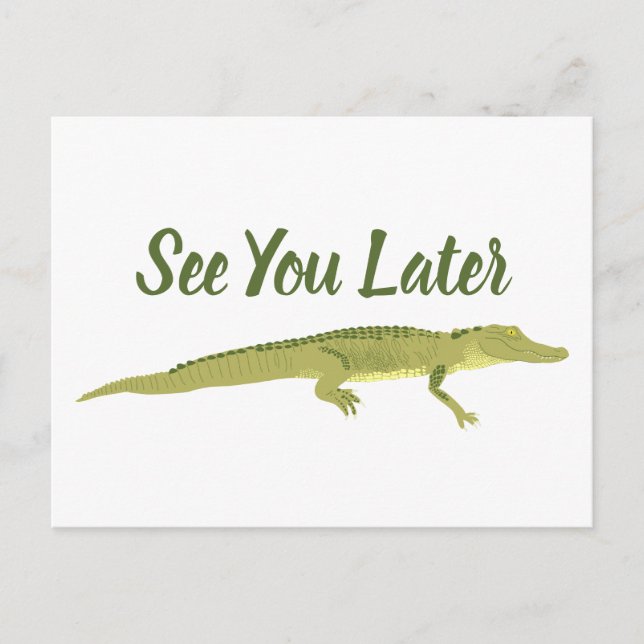 Carte Postale Voir ultérieurement Alligator personnalisable (Devant)