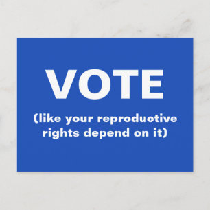 Carte Postale Votez comme vos droits reproductifs en dépendent