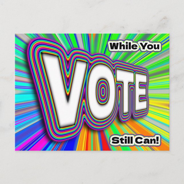 Carte Postale VOTEZ Tant Que Vous Le Pouvez Encore (Devant)